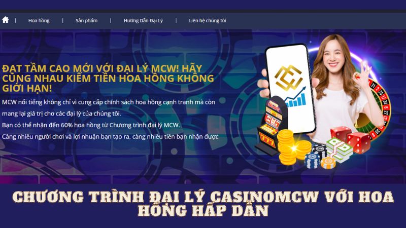 Chương trình đại lý casinomcw với hoa hồng hấp dẫn